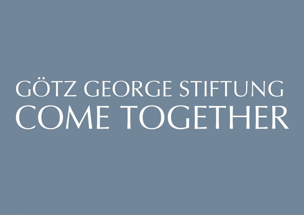 goetz-george-stiftung_COme_Together